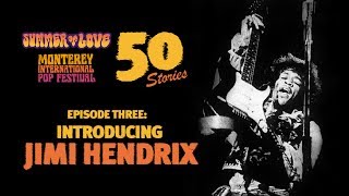 Introducing Jimi Hendrix 🔥 Monterey Pop 50 Stories Episode Three [upl. by Kempe]