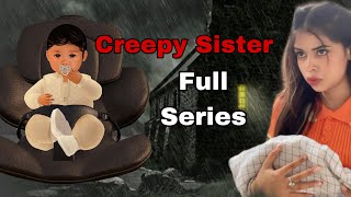 Full Series  Story of a Creepy Sister😨 PragatiVermaa TriptiVerma [upl. by Weasner533]