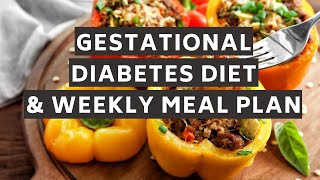 Gestational Diabetes Diet and Weekly Meal Plan An alternative diet for better blood sugars [upl. by Ayim]