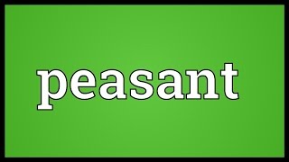 Peasant Meaning [upl. by Leanna]