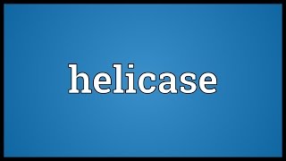 Helicase Meaning [upl. by Anahsak]