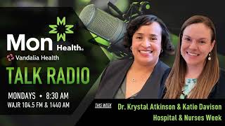 Mon Health Talk  Hospital amp Nurses Week [upl. by Annawik402]