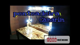 como fazer PENTEADEIRA CAMARIM de PALLET [upl. by Eirot]