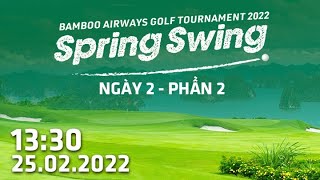 🔴 Trực tiếp Bamboo Airways Golf Tournament 2022  Chiều 262 [upl. by Tynan]