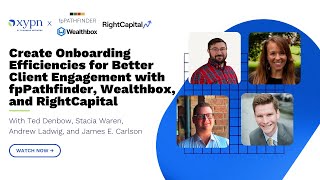 Create Onboarding Efficiencies for Client Engagement with fpPathfinder Wealthbox and RightCapital [upl. by Asatan]