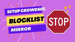 Setup Crowdsec Blocklist Mirror for Network firewalls [upl. by Nylirret]