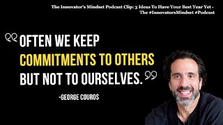 Keep Commitments to Yourself  An innovatorsmindset clip with George Courso [upl. by Undis]