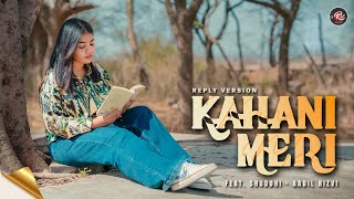 Kahani Meri  Reply Version  Female  New lyrics [upl. by Redyr678]