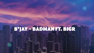 04 Bjay  Badman Ft BigR  CITY BOY ALBUM [upl. by Fremont]