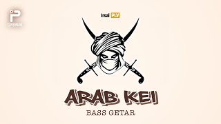 BASS GETAR🔥  ARAB KEI Remix  Irsal Palevi [upl. by Einatsed]