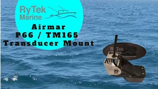 Rytek Marine Airmar P66  TM165 Transducer Mount [upl. by Gimble]