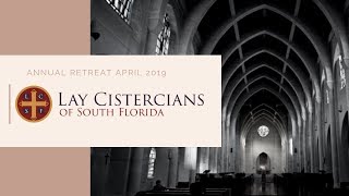 Monastery of Our Lady of the Holy Spirit  Lay Cistercians Annual Retreat 2019 [upl. by Chien]