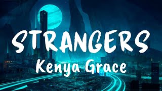 Strangers Lyrics  Kenya Grace [upl. by Atteynek]