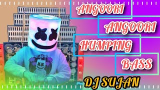 Angoori Angoori Dj SongsAngoori Badan Humping BassDj Sujan 😘 [upl. by Nnad525]