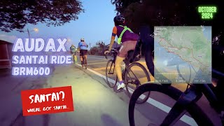 Audax BRM 600km 2024 Santai Ride 50 [upl. by Ydaf63]