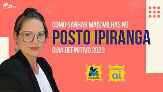 Como ganhar milhas ao abastecer no Posto Ipiranga em 2023  KM de Vantagens e Abastece aí [upl. by Ynitsed]