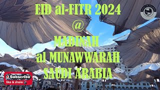 Celebrating Eid alFitr 2024  Madinah al Munawwarah  The Prophet’s Mosque  AlMasjid anNabawī 🇸🇦 [upl. by Marten]