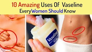 10 Amazing Uses Of Vaseline Every Women Should Know Vaseline Petroleum Jelly Hacks [upl. by Ahsiloc]