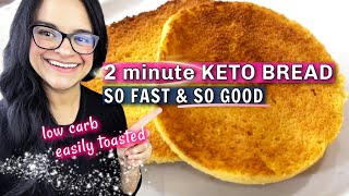 2 minute KETO BREAD  Fast and delicious  Easily toasted l Low carb [upl. by Massimo836]