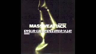 Massive Attack  Teardrop Phutureprimitive Remix [upl. by Biel]