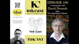 ToKCast Episode 100 David Deutsch [upl. by Homans]