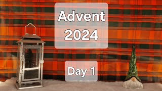 Advent 2024 Day 1 [upl. by Ennoitna]