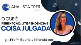 Dica para Analista do TRF3  Direito Processual Civil Da Sentença e da Coisa Julgada [upl. by Buyers]