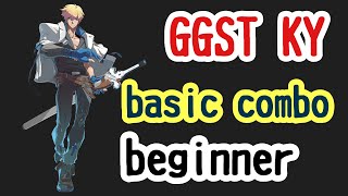 GGST KY season4 basic combo for begginer guiltygearstrive [upl. by Atiuqes]