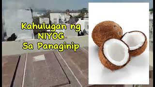 KAHULUGAN NG NIYOG SA PANAGINIP [upl. by Lewes]