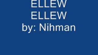 Elllew Ellew  Nihman [upl. by Willette]