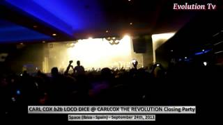 Evolution Tv  CARL COX b2b LOCO DICE  CARLCOX THE REVOLUTION Closing Party 24092013 [upl. by Ycak995]