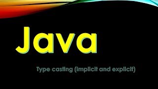 Type Castingimplicit and explicit in Java Explained in HIndiLets learn Java from Beginning19 [upl. by Sybilla]