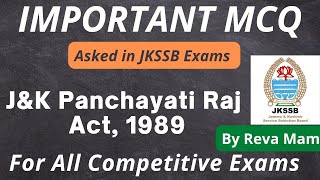 Top MCQ  JampK Panchayati Raj Act 1989  Previous Asked Questions in JKSSB Exams  By Reva Mam [upl. by Ymiaj]