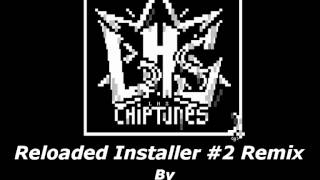 Reloaded Installer 2 Chiptune Remix [upl. by Essam]