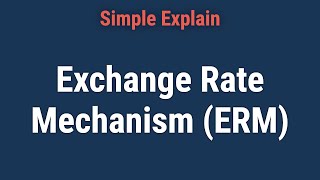 What is an Exchange Rate Mechanism ERM [upl. by Japheth]