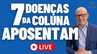 QUAIS SÃO AS DOENÇAS DA COLUNA QUE APOSENTAM POR INVALIDEZ ENTENDA [upl. by Eendys]