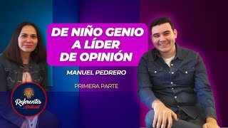 MANUEL PEDRERO De Niño Genio a Líder de Opinión  referentes [upl. by Pettiford535]