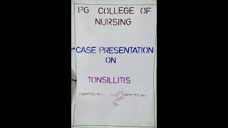 Case presentation on Tonsillitis  Nursing care plan on Tonsillitis nursing case presentation [upl. by Acnoib657]