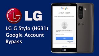 LG G Stylo FRP Google Account Bypass  LG H631 [upl. by Leitao401]