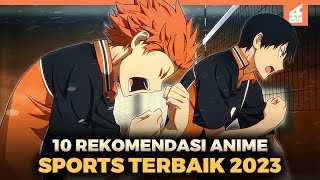 10 Rekomedasi Anime Sports Terbaik 2023 [upl. by Eedna]