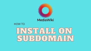 How to Install MediaWiki on a Subdomain [upl. by Assil]