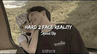 Hard 2 Face Reality  Speed Up TikTok Version [upl. by Mapes334]