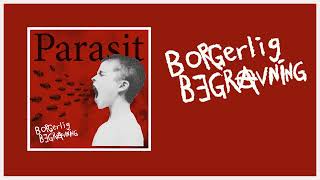 Borgerlig Begravning  Parasit New album [upl. by Reppart]