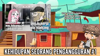 Kehidupan Pengangguran Yang Bikin Pusing tapi Lucu [upl. by Roti278]