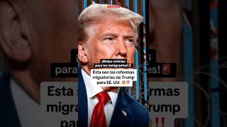 DONALD TRUMP ¿Cuáles son sus reformas migratorias shorts lr [upl. by Harol]