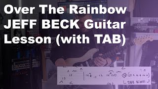 Over The Rainbow JEFF BECK Guitar Lesson with TAB [upl. by Bhatt]