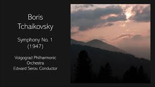 Boris Tchaikovsky  Symphony No 1 1947 [upl. by Riane]