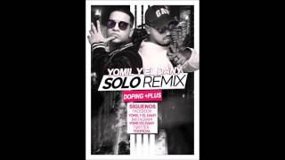 Yomil y el Dany  Solo Remix DOPING PLUS [upl. by Polik]