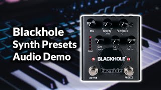 Eventide Blackhole Reverb Pedal  Synth Presets Demo [upl. by Nitnelav]