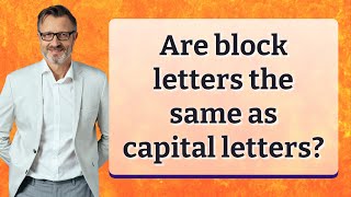 Are block letters the same as capital letters [upl. by Vaughan212]